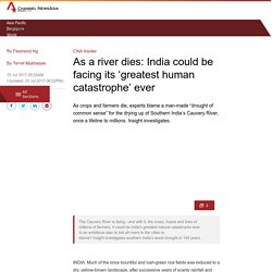 As a river dies: India could be facing its ‘greatest human catastrophe’ ever