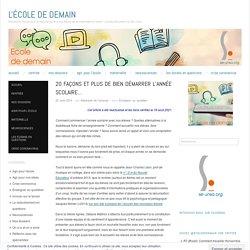 20 façons et plus de bien démarrer l’année scolaire… – L'ÉCOLE DE DEMAIN