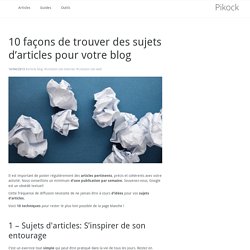 10 façons de trouver des sujets d’articles pour votre blog