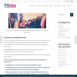 Les facteurs d'insatisfaction dans le prêt-à-porter - Le blog Fitizzy