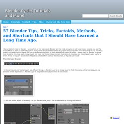 57 Blender Tips, Tricks, Factoids, Methods, and Shortcuts that I Should Have Learned a Long Time Ago. - Blender Tutorials