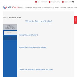 Factor VIII (8): Hemophilia A