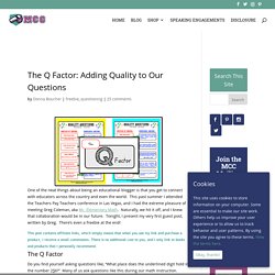The Q Factor: Adding Quality to Our Questions