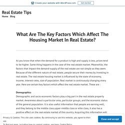 What Are The Key Factors Which Affect The Housing Market In Real Estate? – Real Estate Tips