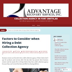 Factors to Consider when Hiring a Debt Collection Agency