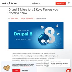 Top 5 Key Factors to consider for Drupal 8 migration