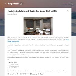 5 Major Factors to Consider to Buy the Best Window Blinds for Office