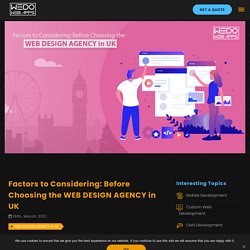 Factors to Considering: Before Choosing the Web Design Agency in UK