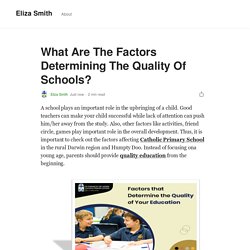 What Are The Factors Determining The Quality Of Schools?