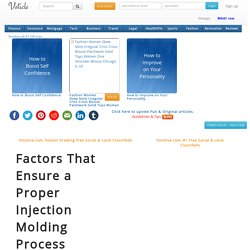 Factors That Ensure a Proper Injection Molding Process