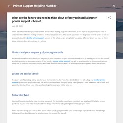 What are the factors you need to think about before you install a brother printer support at home?