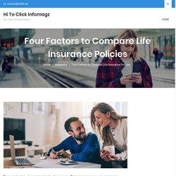 Four Factors to Compare Life Insurance Policies