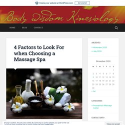 4 Factors to Look For when Choosing a Massage Spa
