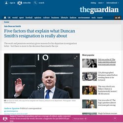 Five factors that explain what Duncan Smith’s resignation is really about