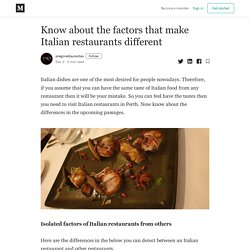 Know about the factors that make Italian restaurants different