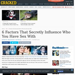 6 Factors That Secretly Influence Who You Have Sex With