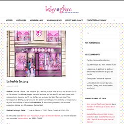 Barbie Factory : la célèbre poupée prend ses quartiers à Paris