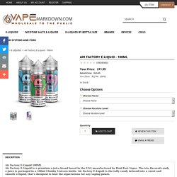 Air Factory E-Lquids Only $11.99 - Wholesale To The Public