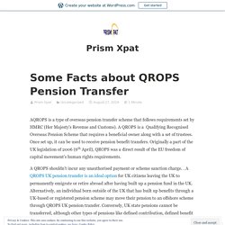 Some Facts about QROPS Pension Transfer – Prism Xpat
