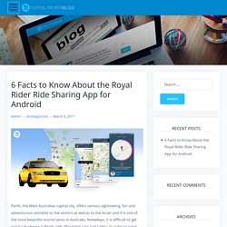 6 Facts to Know About the Royal Rider Ride Sharing App for Android