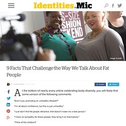 9 Facts That Challenge the Way We Talk About Fat People - Mic