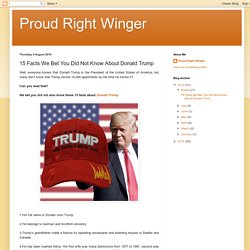 Proud Right Winger: 15 Facts We Bet You Did Not Know About Donald Trump