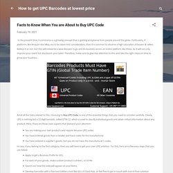 Facts to Know When You are About to Buy UPC Code