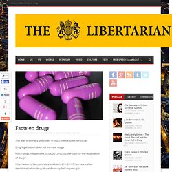 Facts on drugsThe Libertarian