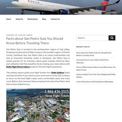 Facts about San Pedro Sula You Should Know Before Traveling There