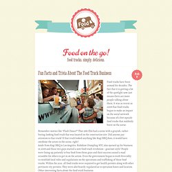 Fun Facts and Trivia About The Food Truck Business