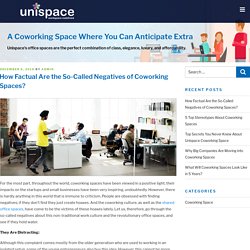 How Factual Are the So-Called Negatives of Coworking Spaces?