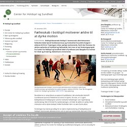 Fællesskab i boldspil motiverer ældre til at dyrke motion – Københavns Universitet