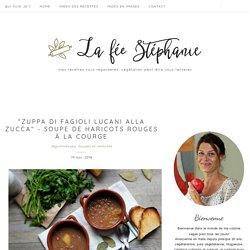 "Zuppa di fagioli lucani alla zucca" - Soupe de haricots rouges à la courge