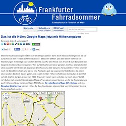 Das ist die Höhe: Google Maps jetzt mit Höhenangaben - Frankfurter Fahrradsommer – Radfahren und Fahrradkultur in Frankfurt am Main