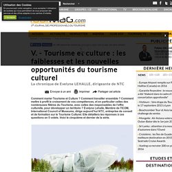 V. - Tourisme et culture : les faiblesses et les nouvelles opportunités du tourisme culturel