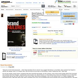 Branding cluster sheet: Brand Failures: The Truth About the 100 Biggest Branding Mistakes of All Time: Amazon.co.uk: Matt Haig