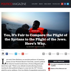 Yes, It’s Fair to Compare the Plight of the Syrians to the Plight of the Jews. Here’s Why.