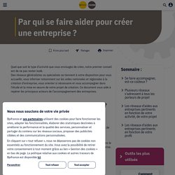 Par qui se faire aider pour créer une entreprise ?