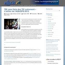 TBI, pour faire des TIC autrement – L’atelier de l’AQUOPS 2013