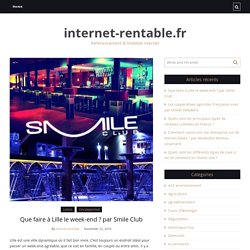 Que faire à Lille le week-end ? par Smile Club - internet-rentable.fr