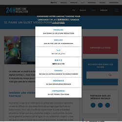 12. Faire un sujet vidéo pour le web - 24h dans une rédaction