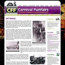 The history of Carnival Fun Fairs and the Manning family, including fun fair equipment hire, fairground rides installations, overseas exporters of fairground rides, installers of fun fair equipment.