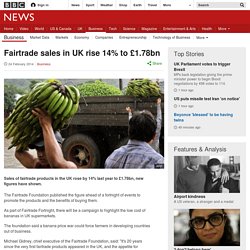 Fairtrade sales in UK rise 14% to £1.78bn