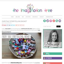 Fairytale Storytelling Basket - The Imagination Tree - (Current Session: This 18-05-13)