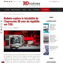 Redwire explore la faisabilité de l'impression 3D avec du régolithe sur l'ISS