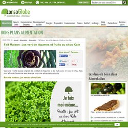 Fait Maison : jus vert de légumes et fruits au chou Kale