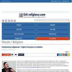 Persécutions religieuses : l'Eglise française se mobilise
