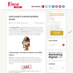 Le Blog Kinoa Faites la peau à 20 mythes des médias sociaux - Le Blog Kinoa