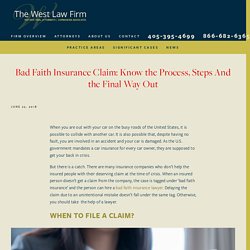 Bad Faith Insurance Claim: Know the Process, Steps And the Final Way Out