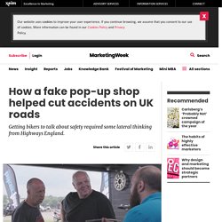 How a fake pop-up shop helped cut accidents on UK roads